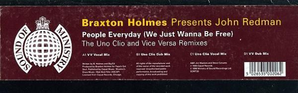 Braxton Holmes, John Redmond - People Everyday (We Just Wanna Be Free) (The Uno Clio And Vice Versa Remixes)