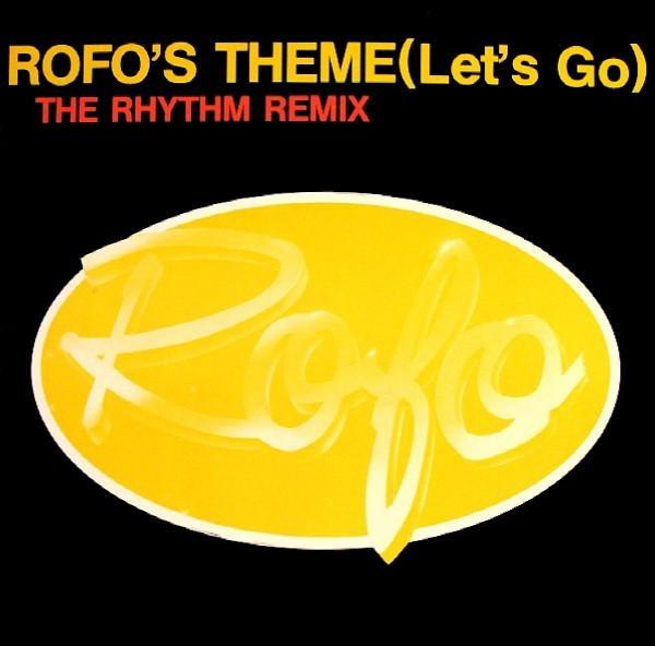 Rofo - Rofo's Theme (Let's Go) (The Rhythm Remix)