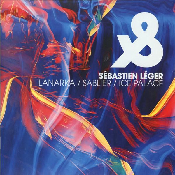 Sébastien Léger - Lanarka / Sablier / Ice Palace