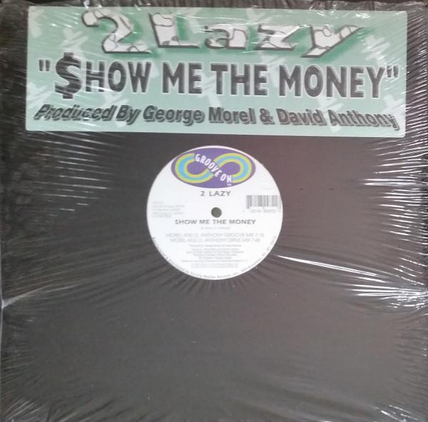 2 Lazy - Show Me The Money