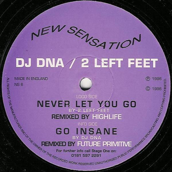 2 Left Feet, DNA (2) - Never Let You Go / Go Insane (Remixes)