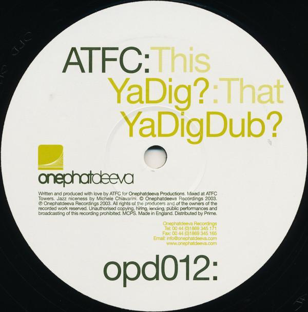 ATFC - Ya Dig?