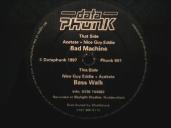 Acetate, Nice Guy Eddie - Bad Machine / Bass Walk