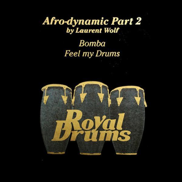 Afrodynamic, Laurent Wolf - Bomba / Feel My Drums