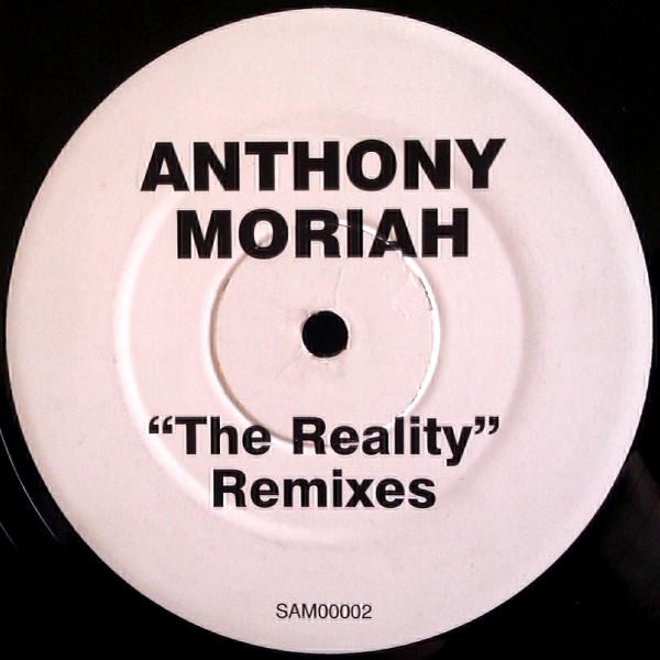 Anthony Moriah - The Reality (Remixes)