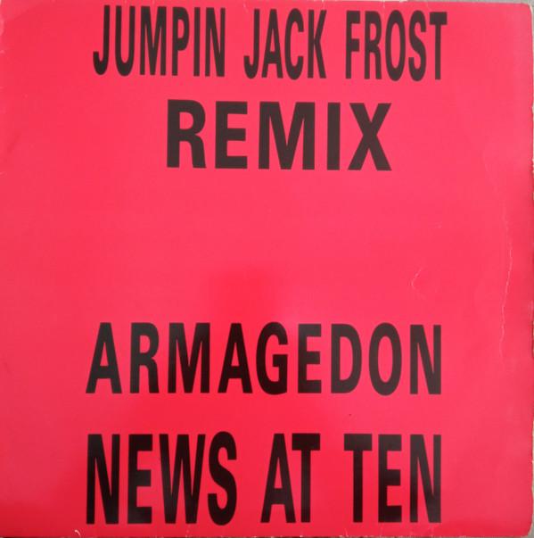 Armageddon (2) - News At Ten (Jumpin Jack Frost Remix)
