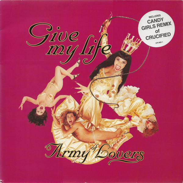 Army Of Lovers - Give My Life