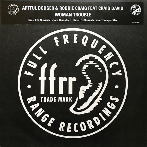 Artful Dodger, Robbie Craig, Craig David - Woman Trouble