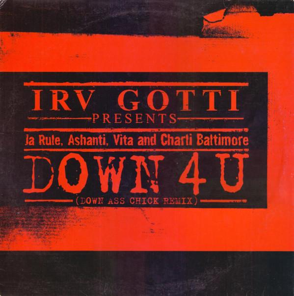 Ashanti, Ja Rule, Charli Baltimore, Irv Gotti, Vita (3) - Down 4 U (Down Ass Chick Remix)
