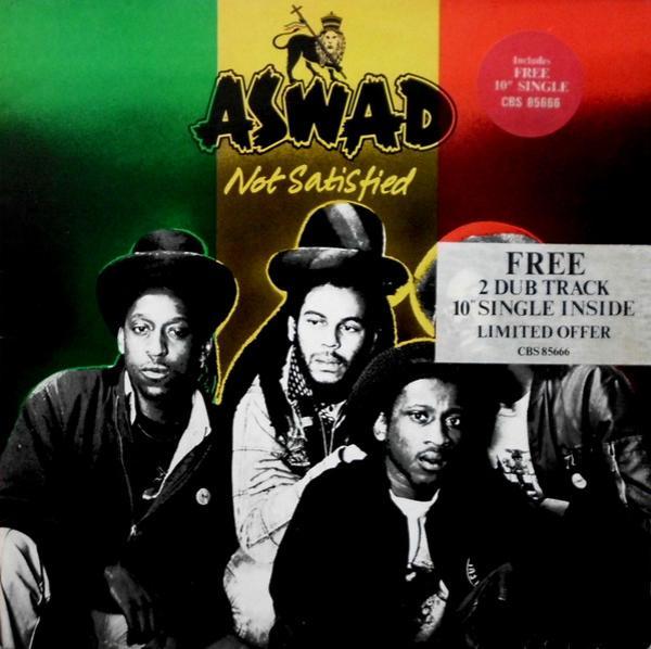 Aswad - Not Satisfied