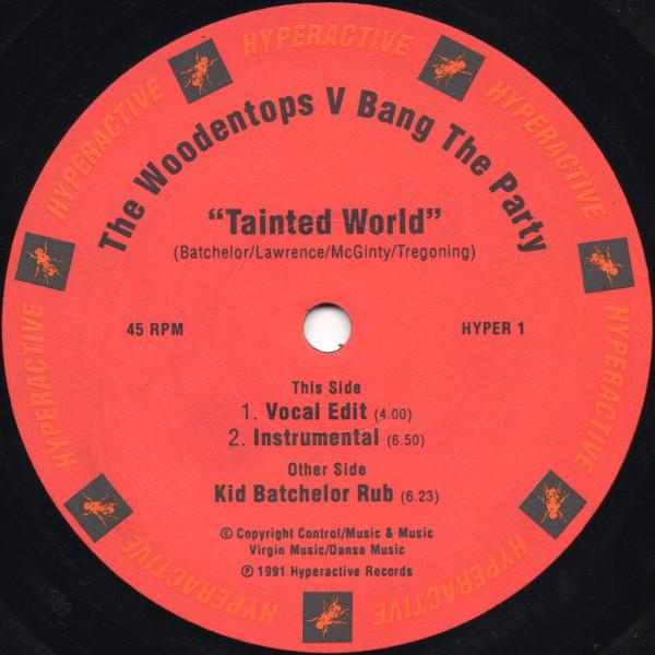 Bang The Party, The Woodentops - Tainted World
