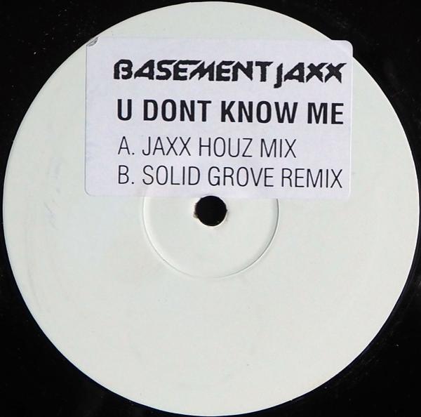 Basement Jaxx - U Don't Know Me