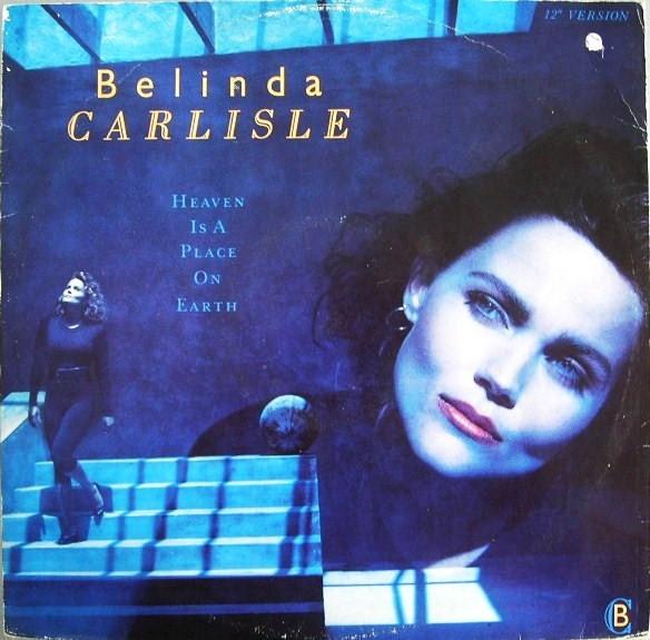 Belinda Carlisle - Heaven Is A Place On Earth