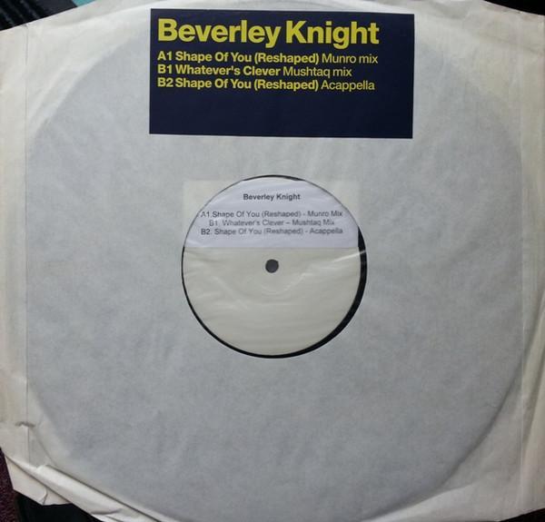 Beverley Knight - Shape Of You / Whatever's Clever