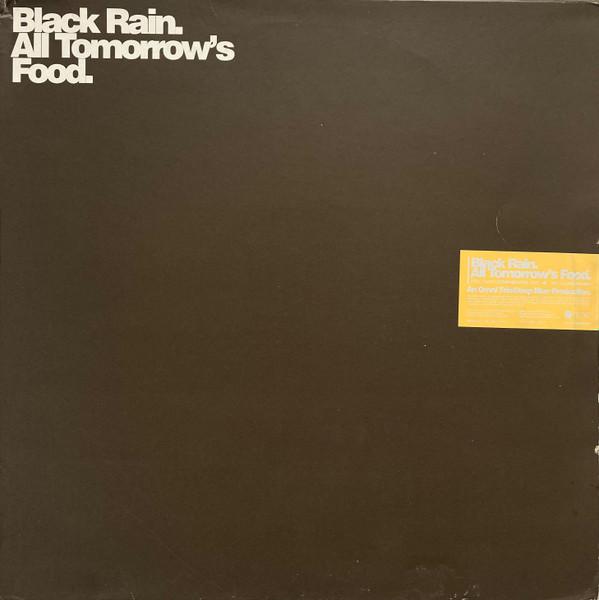 Black Rain - All Tomorrow's Food