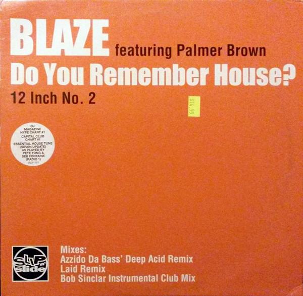 Blaze - Do You Remember House? (Part 2)