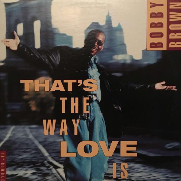 Bobby Brown - That's The Way Love Is