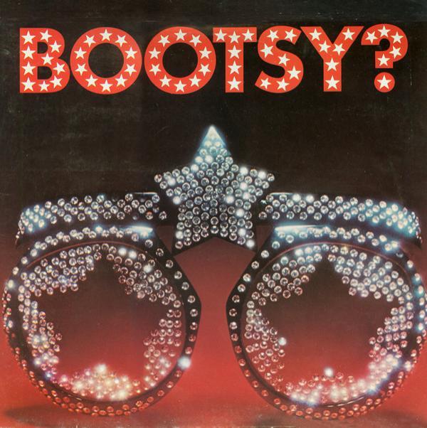 Bootsy's Rubber Band - Bootsy? Player Of The Year