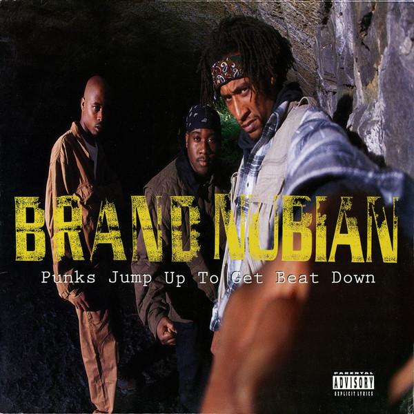 Brand Nubian - Punks Jump Up To Get Beat Down