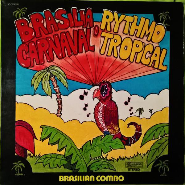 Brasilian Combo - Brasilia Carnaval / Rythmo Tropical