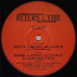 Brisk, Rebel Alliance (2), Hixxy - Floor Friction (Remix) / I Just Can't Stop (Remix)