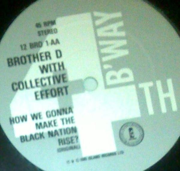 Brother D, Collective Effort - How We Gonna Make The Black Nation Rise?