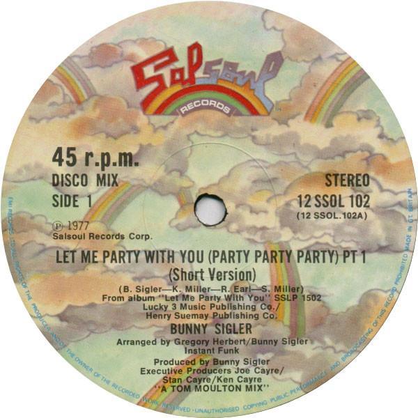 Bunny Sigler - Let Me Party With You (Party Party Party)