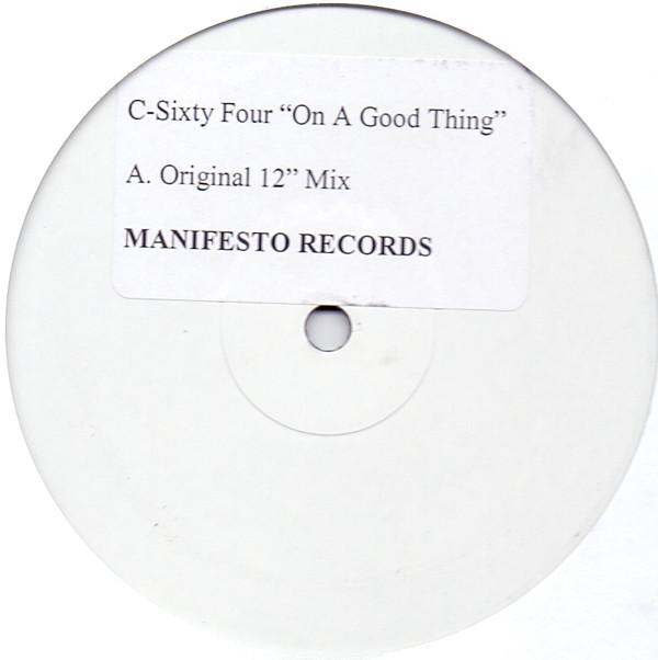 C-Sixty Four - On A Good Thing