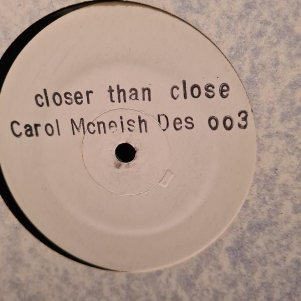 Carol McNeish - Closer Than Close