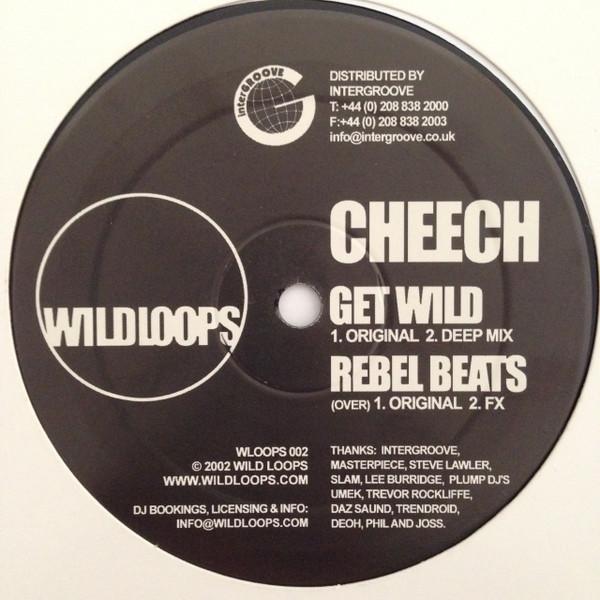 Cheech - Get Wild / Rebel Beats