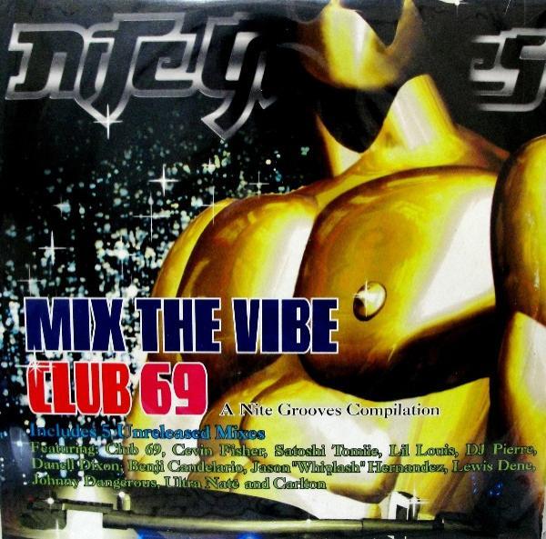 Club 69 - Mix The Vibe - A Nite Grooves Compilation