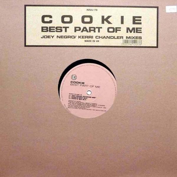 Cookie - Best Part Of Me (Joey Negro / Kerri Chandler Mixes)