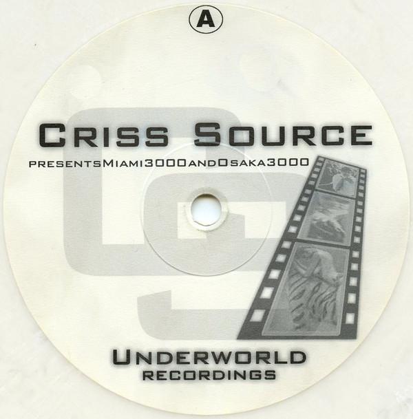 Criss Source - Miami 3000 / Osaka 3000