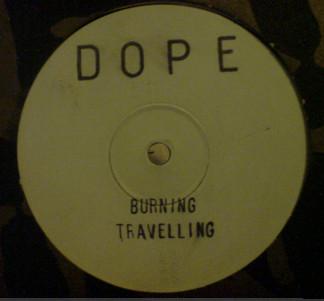 D.O.P.E. - Burning / Travelling