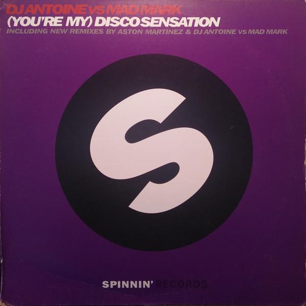 DJ Antoine vs. Mad Mark - (You're My) Disco Sensation