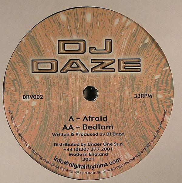 DJ Daze - Afraid / Bedlam