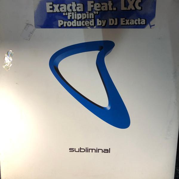 DJ Exacta, L.X.C. - Flippin