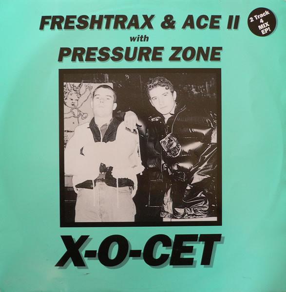 DJ Freshtrax, Ace II, Pressure Zone - X-O-Cet