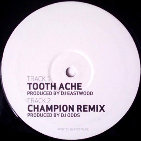 DJ Oddz, DJ Eastwood - Tooth Ache / Champion Remix