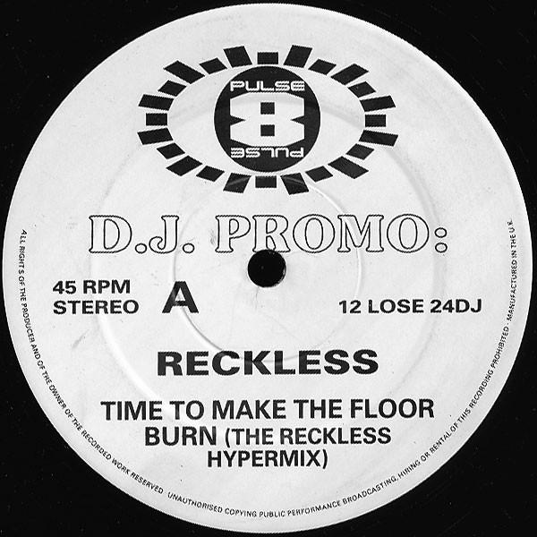 DJ Reckless - Time To Make The Floor Burn