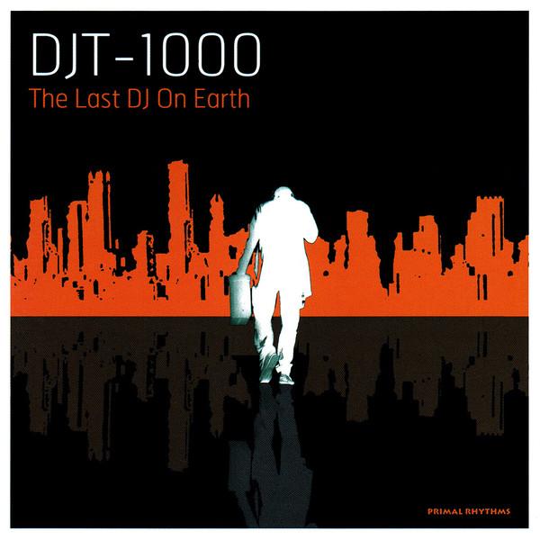 DJ T-1000 - The Last DJ On Earth
