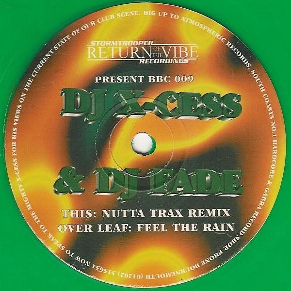 DJ X-Cess, DJ Fade - Feel The Rain / Nutta Trax (Remix)