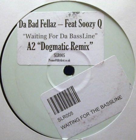 Da Bad Fellaz - Waiting For Da Bassline