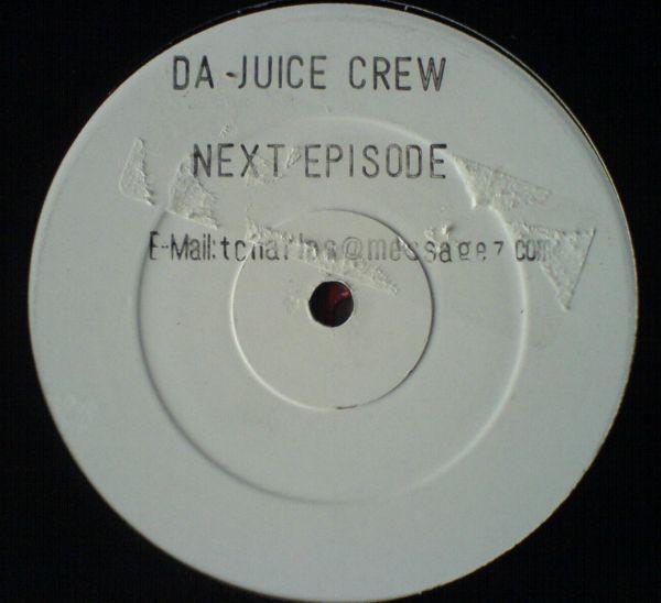 Da Juice Crew - Next Episode