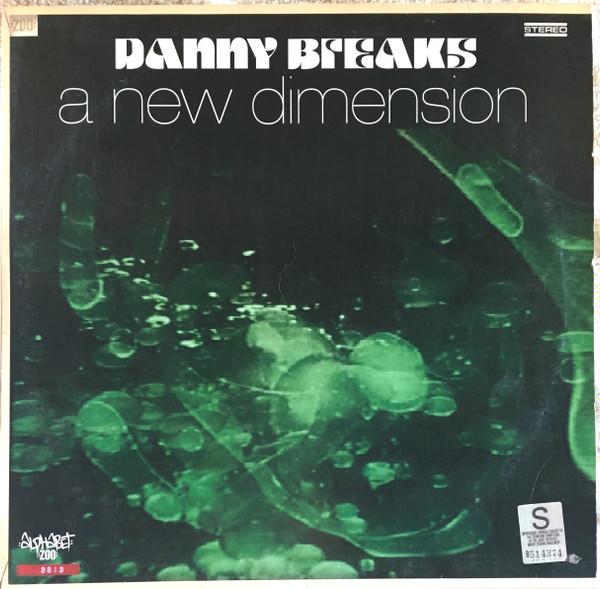 Danny Breaks - A New Dimension