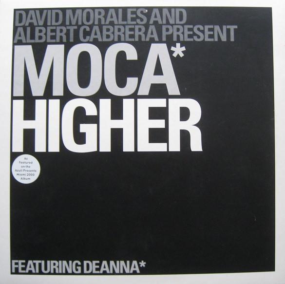 David Morales, Albert Cabrera, Moca, Deanna - Higher