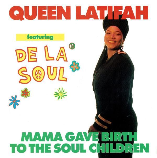 De La Soul, Queen Latifah - Mama Gave Birth To The Soul Children