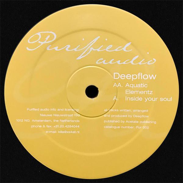 Deepflow - Inside Your Soul / Aquatic Elementz