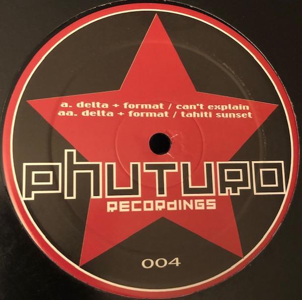 Delta & Format - Can't Explain / Tahiti Sunset