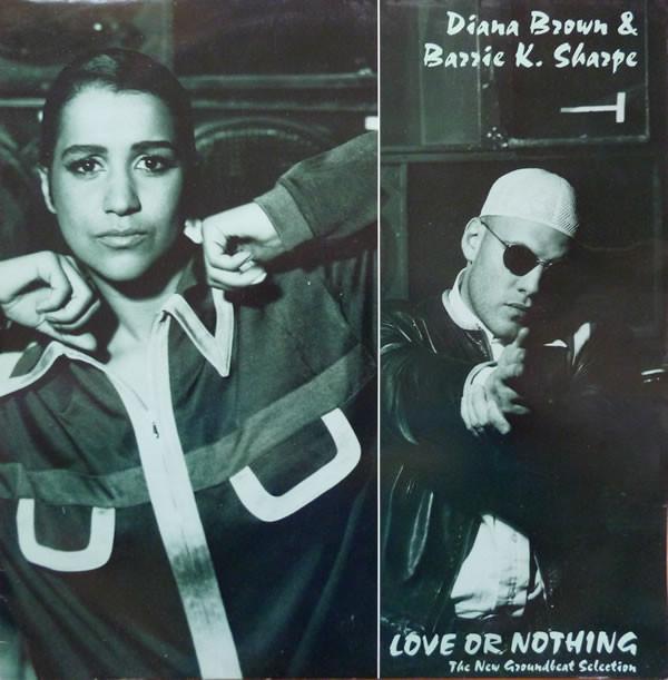 Diana Brown & Barrie K Sharpe - Love Or Nothing (The New Groundbeat Selection)